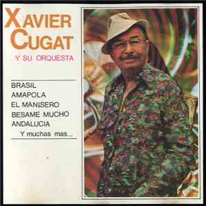 Xavier Cugat Y Su Orquesta - Xavier Cugat Y Su Orquesta mp3 album
