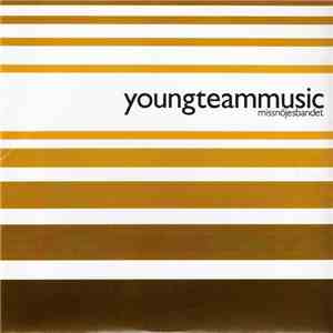 Youngteammusic - Missnöjesbandet mp3 album