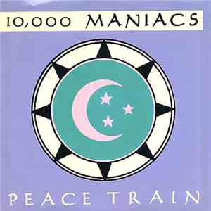 10,000 Maniacs - Peace Train mp3 album