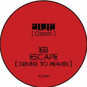 16B - Escape (Driving To Heaven) mp3 album