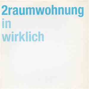 2raumwohnung - In Wirklich mp3 album