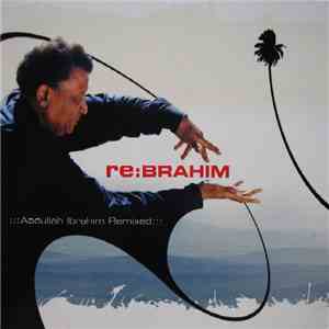 Abdullah Ibrahim - Re:Brahim (Abdullah Ibrahim Remixed) mp3 album