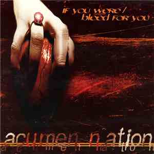 Acumen Nation - If You Were / Bleed For You mp3 album