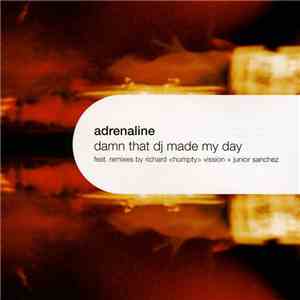 Adrenaline - Damn That DJ Made My Day mp3 album