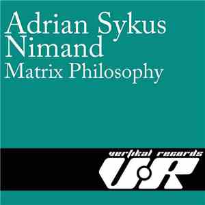 Adrian Sykus, Nimand - Matrix Philosophy mp3 album