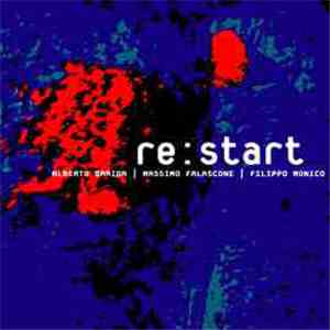 Alberto Braida / Massimo Falascone / Filippo Monico - Re:Start mp3 album