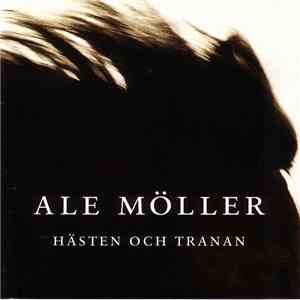 Ale Möller - Hästen Och Tranan mp3 album