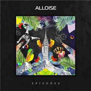 Alloise - Episodes mp3 album
