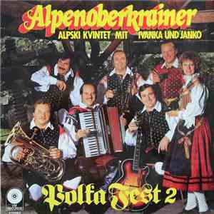 Alpenoberkrainer - Polka Fest 2 mp3 album