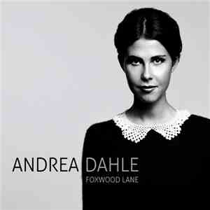 Andrea Dahle - Foxwood Lane mp3 album
