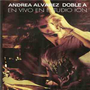 Andrea Álvarez - Doble A En vivo en Estudio ION mp3 album