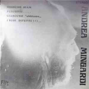 Andrea Mingardi - Nessuno Siam Perfetti .....Ciascuno "Abbiamo" I Suoi Difetti !!!.. mp3 album