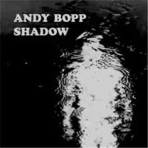 Andy Bopp - Shadow mp3 album
