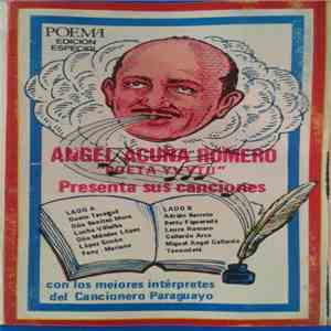 Angel Acuña Romero - "Poeta Yvytu" Presenta Sus Canciones mp3 album