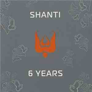 Anton Zap - Shanti. 6 Years mp3 album