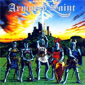 Armored Saint - March Of The Saint mp3 album