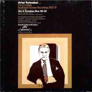 Artur Schnabel / Ludwig van Beethoven - The Complete Beethoven Society Recordings, 1932–37 / Vol. 4: Sonatas, Nos. 28–32 mp3 album