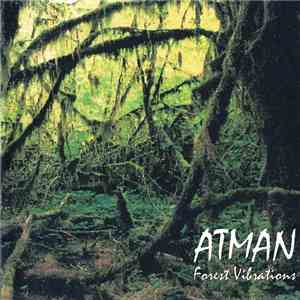 Atman  - Forest Vibrations mp3 album