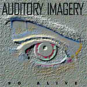 Auditory Imagery - So Alive mp3 album