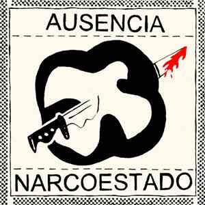 Ausencia, Narcoestado - Ausencia / Narcoestado mp3 album