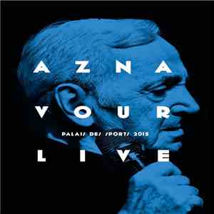 Aznavour - Live Palais Des Sports 2015 mp3 album
