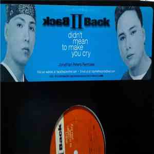 Back II Back  - Didn't Mean To Make You Cry mp3 album