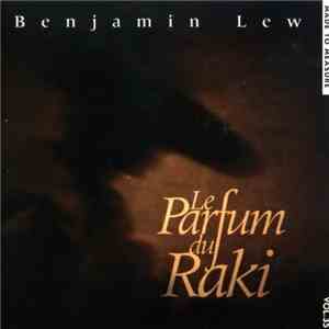 Benjamin Lew - Le Parfum Du Raki mp3 album
