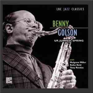 Benny Golson - Up, Jumped, Spring mp3 album