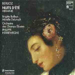 Berlioz / Brigitte Balleys / Mireille Delunsch / Orchestre Des Champs Élysées / Philippe Herreweghe - Nuits D'Été - Herminie mp3 album
