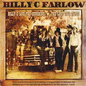 Billy C. Farlow - Billy C And The Sunshine-The Lost 70's Tapes mp3 album