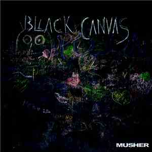 Black Canvas  - Musher mp3 album