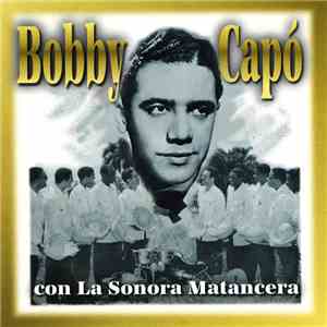 Bobby Capó - Con La Sonora Matancera mp3 album