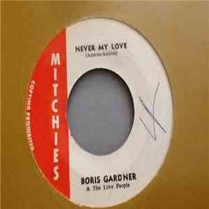 Boris Gardner & The Love People - The Bold One / Never My Love mp3 album