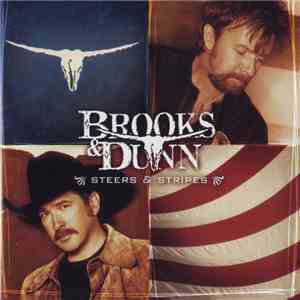 Brooks & Dunn - Steers & Stripes mp3 album