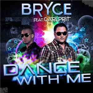 Bryce  Feat. Carlprit - Dance With Me mp3 album