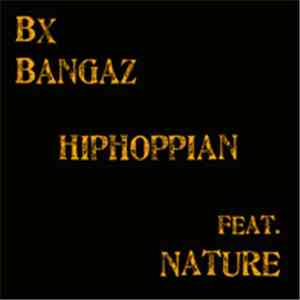 Bx Bangaz Feat. Nature  - Hiphoppian mp3 album