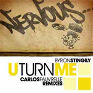 Byron Stingily - U Turn Me (Carlos Fauvrelle Remixes) mp3 album