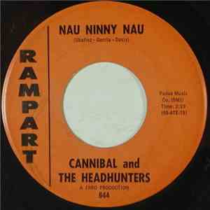 Cannibal And The Headhunters - Nau Ninny Nau / Here Comes Love mp3 album