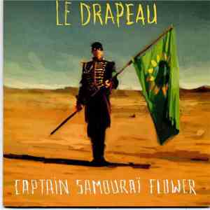 Captain Samouraï Flower - Le Drapeau mp3 album