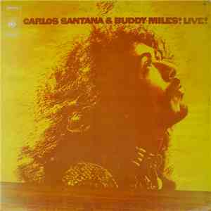 Carlos Santana & Buddy Miles - Carlos Santana & Buddy Miles! Live! mp3 album