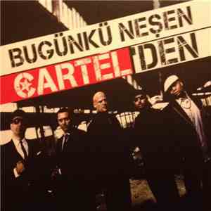 Cartel  - Bugünkü Neşen Cartel'den mp3 album