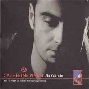 Catherine Wheel - Ma Solituda mp3 album