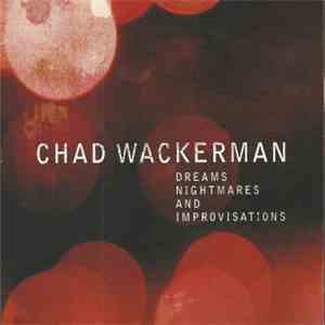 Chad Wackerman - Dreams Nightmares And Improvisations mp3 album