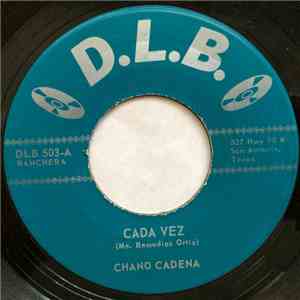 Chano Cadena - Cada Vez / Tu Perro Mundo mp3 album