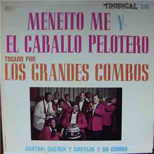 Chemin Y Cortijo Y Su Combo - Meneito Me Y El Caballo Pelotero - Tocado Por Los Grandes Combos mp3 album