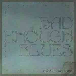 Cheval Sombre - Had Enough Blues mp3 album