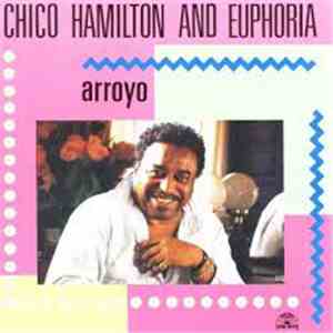Chico Hamilton And Euphoria - Arroyo mp3 album