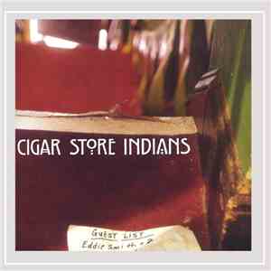 Cigar Store Indians - Guest List mp3 album