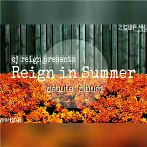 CJ Reign - Reign In Summer mp3 album