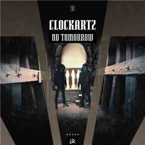 Clockartz - No Tomorrow mp3 album